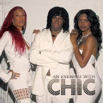 LP Chic: An Evening With Chic LTD | CLR