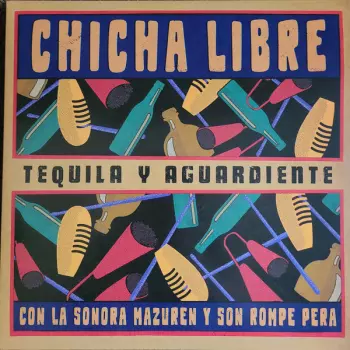 Son Rompe Pera: Tequila y Aguardiente 