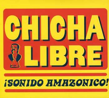 CD Chicha Libre: ¡Sonido Amazonico! DIGI