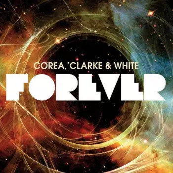 Chick Corea: Forever