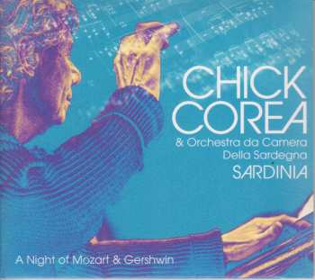 Album Chick Corea: Sardinia: A Night Of Mozart & Gershwin