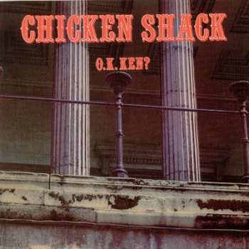 Album Chicken Shack: O.K. Ken?