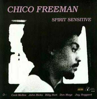 LP Chico Freeman: Spirit Sensitive