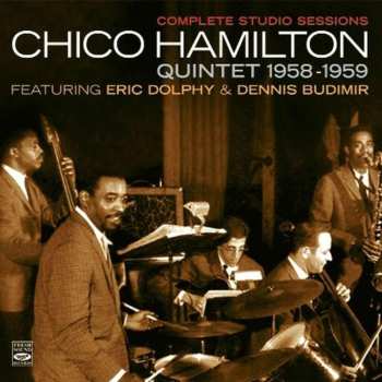 Album Chico Hamilton: Complete Studio Sessions 1958 - 1959 Feat. Eric Dolphy