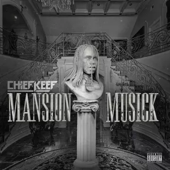 Chief Keef: Mansion Muzick