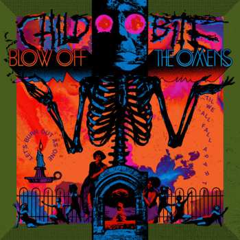 Album Child Bite: Blow Off The Omens