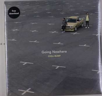 2LP Chill Bump: Going Nowhere CLR | LTD