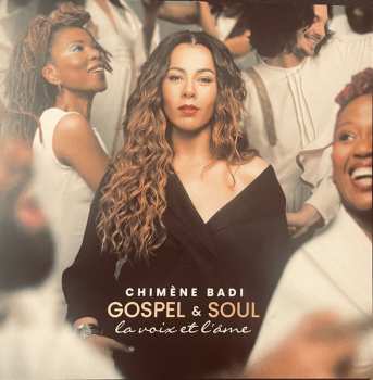 SP Chimène Badi: GOSPEL & SOUL La voix et l'âme