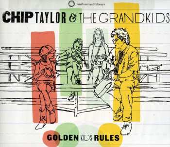Album Chip Taylor & The Grandkids: Golden Kids Rules