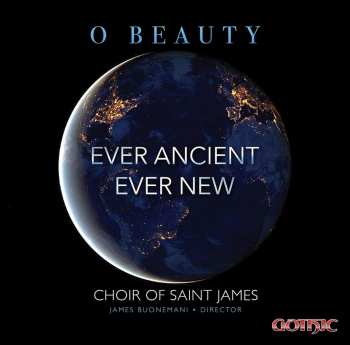 CD Choir Of Saint James: O Beauty Ever Ancient Ever New