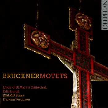 CD Choir Of St. Mary's Cathedral, Edinburgh: Bruckner Motets