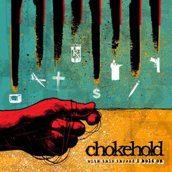 Album Chokehold: With This Thread I Hold On