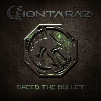 Album Chontaraz: Speed The Bullet