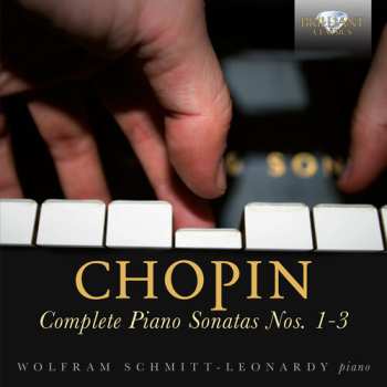 Album Frédéric Chopin: Complete Piano Sonatas Nos. 1-3