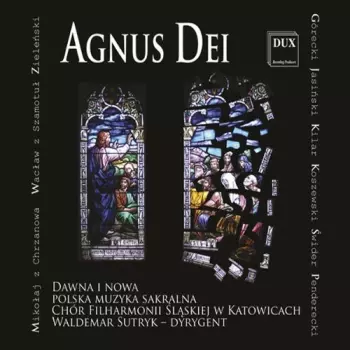 Agnus Dei - Dawna I Nowa Muzyka Sakralna