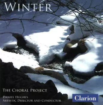 Choral Project / Hughes,daniel: Winter