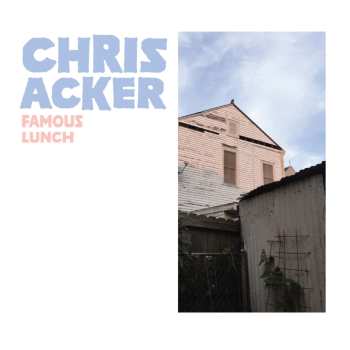 LP Chris Acker: Famous Lunch