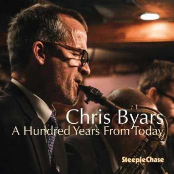 Album Chris Byars: A Hundred Years From Today