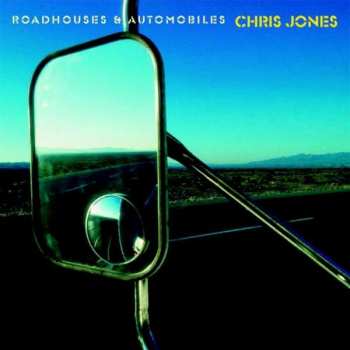 CD Chris Jones: Roadhouses & Automobiles
