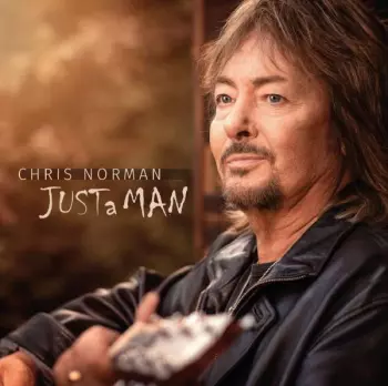 Chris Norman: Just A Man