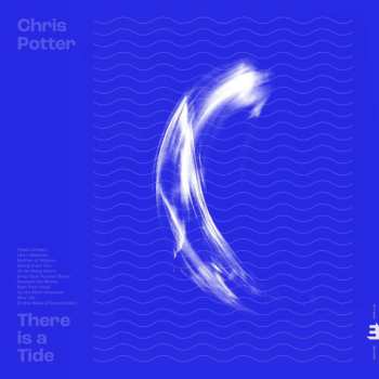 CD Chris Potter: There Is A Tide