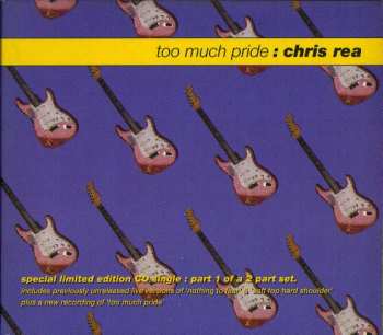 CD Chris Rea: Too Much Pride LTD