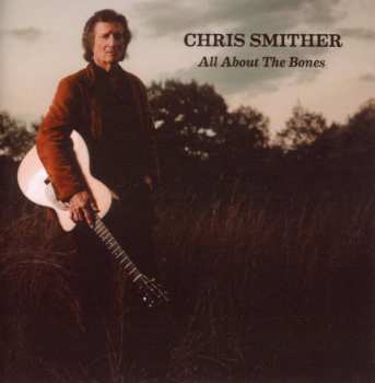 CD Chris Smither: All About The Bones