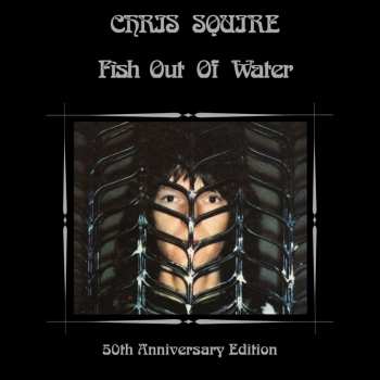 LP Chris Squire: Fish Out Of Water (the 50th Anniversary Remix) (half Speed Master)