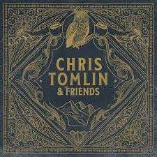 LP Chris Tomlin: Chris Tomlin & Friends