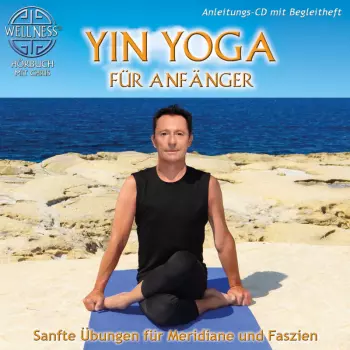Chris: Yin Yoga Für Anfänger