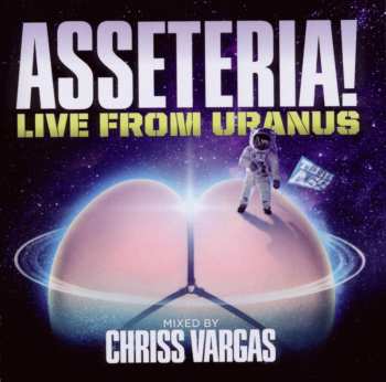 Album Chriss Vargas: Asseteria! Live From Uranus