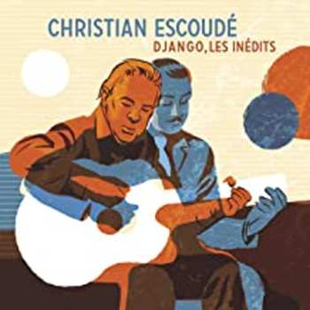 Album Christian Escoudé: Django, Les Inédits