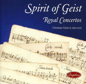 CD Christian Geist: Spirit Of Geist : Royal Concertos