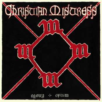 LP Christian Mistress: Agony & Opium