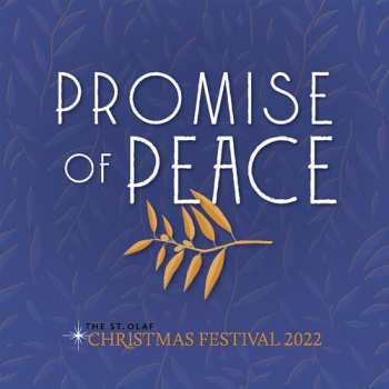 2CD Christiansen / St. Olaf Orchestra: Promise Of Peace St. Olaf Christmas Festival 2022