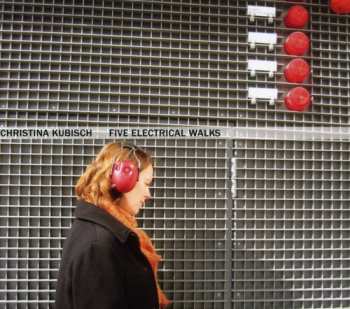 Album Christina Kubisch: Five Electrical Walks