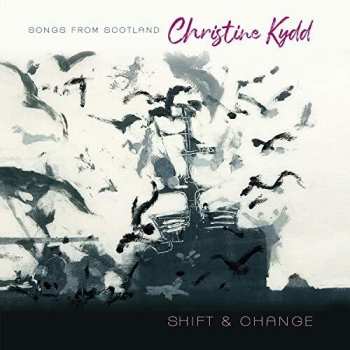 Album Christine Kydd: Shift & Change