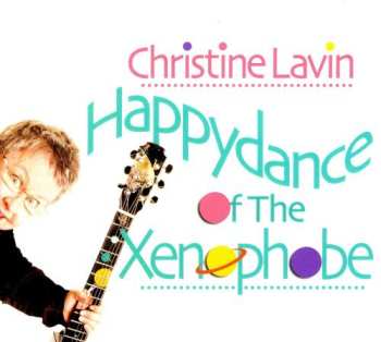 Album Christine Lavin: Happydance Of The Xenophobe