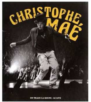 Blu-ray Christophe Maé: On Trace La Route: Live