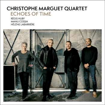 Album Christophe Marguet Quartet: Echoes Of Time