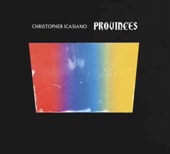 Album Chris Icasiano: Provinces