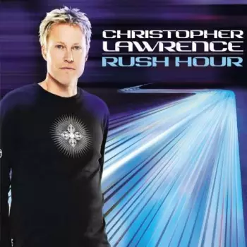 Christopher Lawrence: Rush Hour 