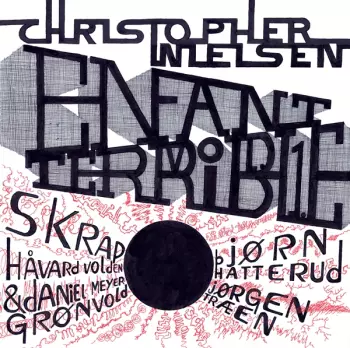 Christopher Nielsen: Enfant Terrible Vol. 1