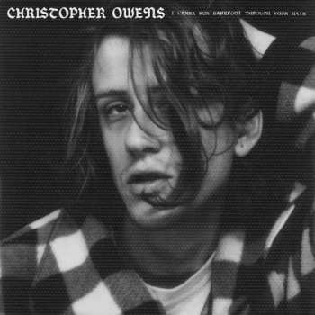 Album Christopher Owens: I Wanna Run Barefoot Through Your Hair