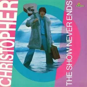 Christopher: The Show Never Ends