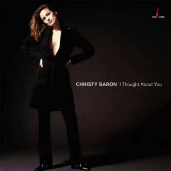 LP Christy Baron: I Thought About You