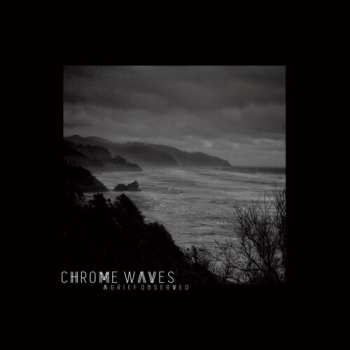 Album Chrome Waves: A Grief Observed