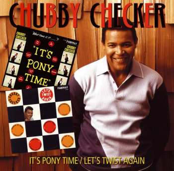 CD Chubby Checker: It's Pony Time / Let's Twist Again