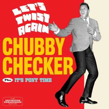 CD Chubby Checker: Let's Twist Again + It's Pony Time