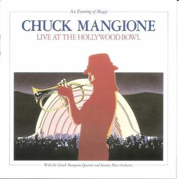 2CD Chuck Mangione: Live At The Hollywood Bowl (An Evening Of Magic)